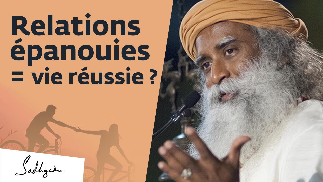 Comprendre ses relations aux autres | Sadhguru Français