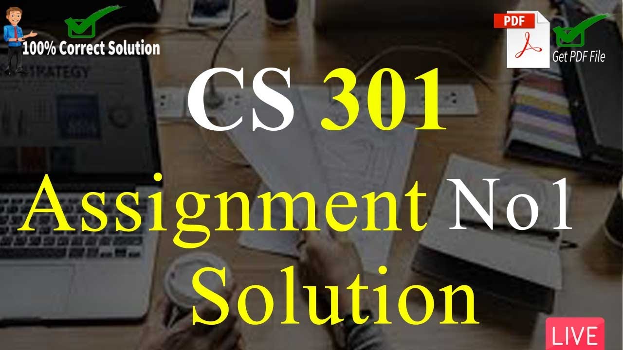 CS301 Assignment No 1 Solution Fall 2022 | Complete Explanation | VU Mentor #fall2022 #cs301