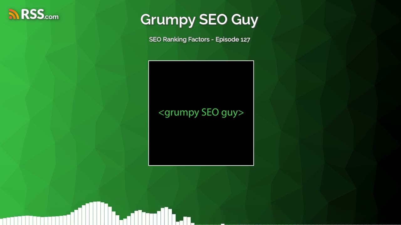 SEO Ranking Factors - Episode 127