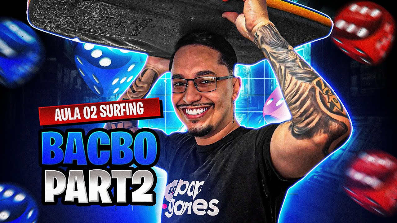 AULA 2 - COMO PEGAR SURF 🏄🏻&zwj;♂️ NO BAC BO 🔵🔴 !!!!
