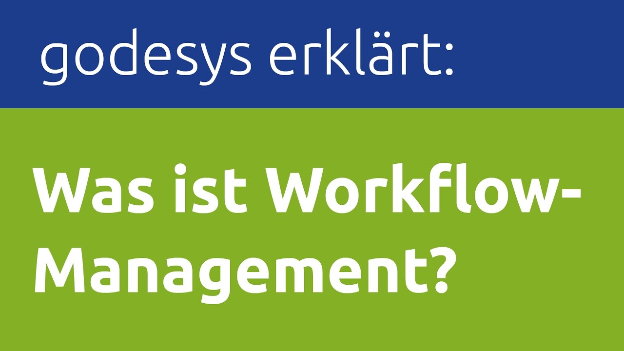 ERP Erkl&auml;rb&auml;r: Was ist Workflow-Management Software? - Das godesys ERP-Lexikon