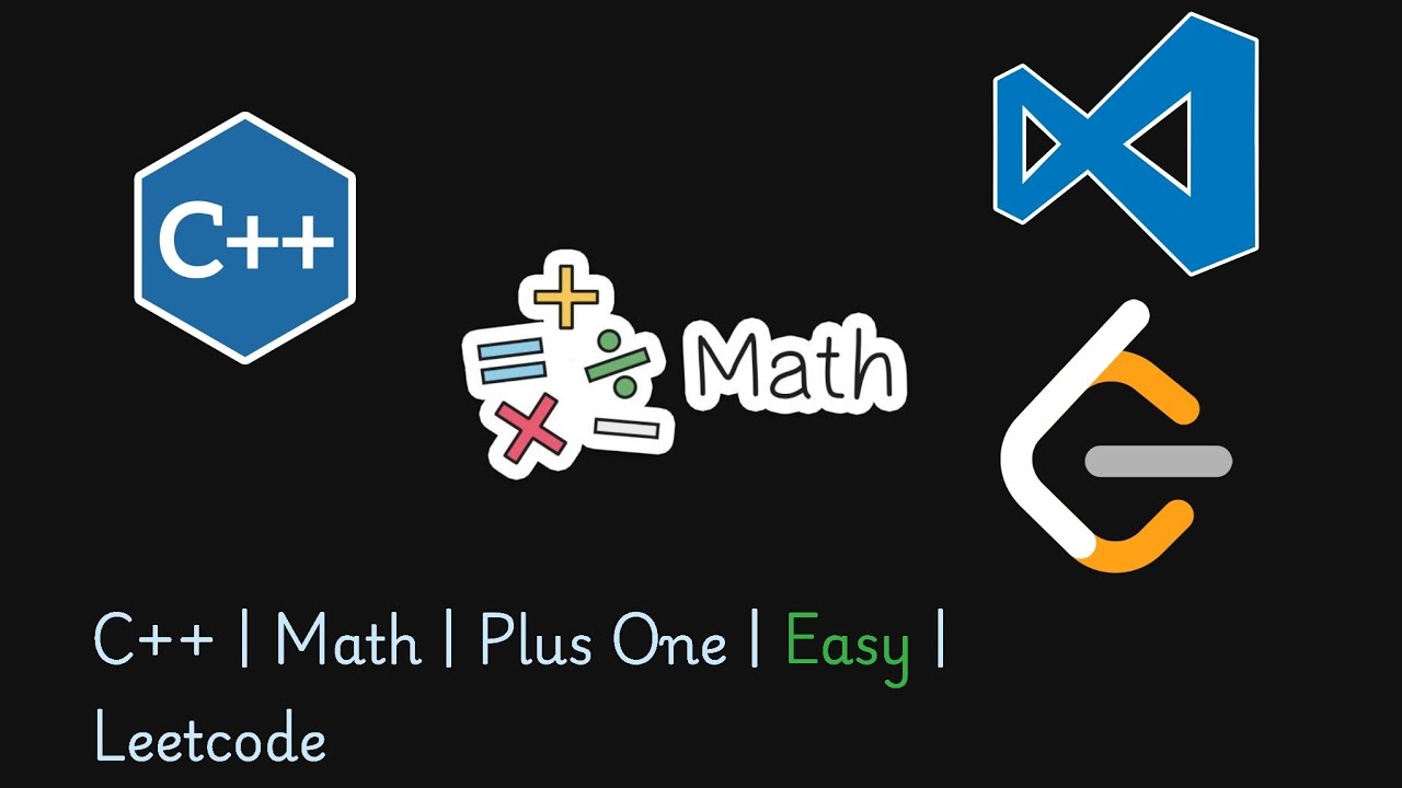C++ | Math | Plus One | Easy | Leetcode