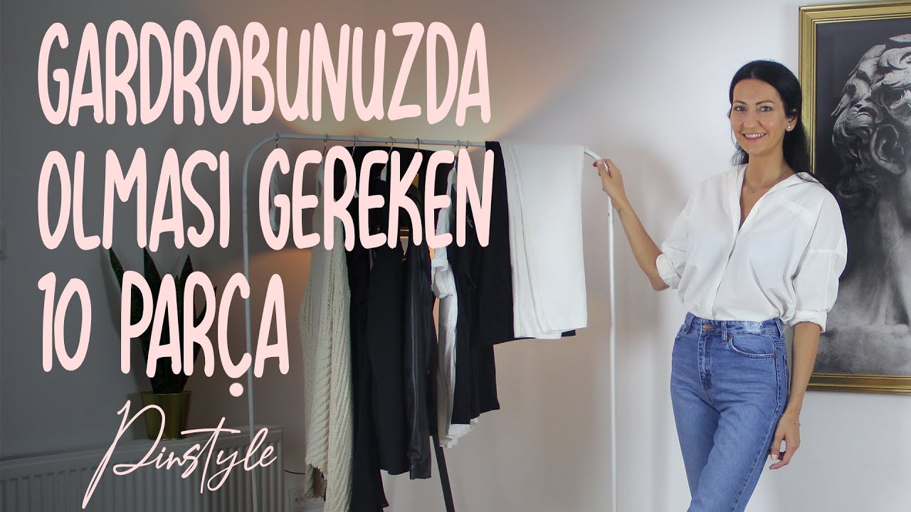 Gardrobunuzda Olması Gereken 10 Parça | Pinstyle