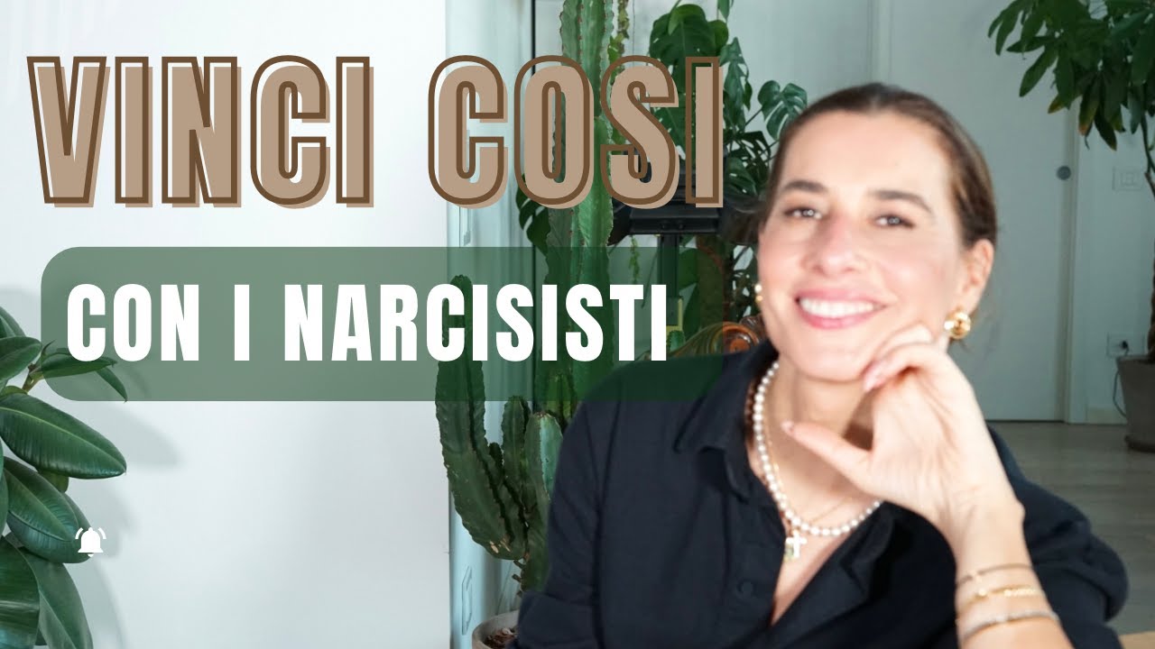 VINCERE PER SEMPRE SUI NARCISISTI