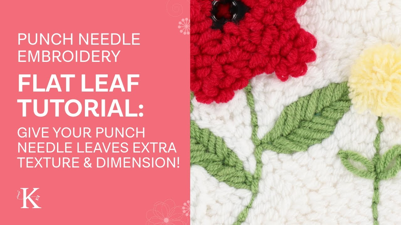 Punch Needle Tutorial Flat Leaf Tutorial 🧡 Give Your Punch Needle Leaves Extra Texture & Dimension!