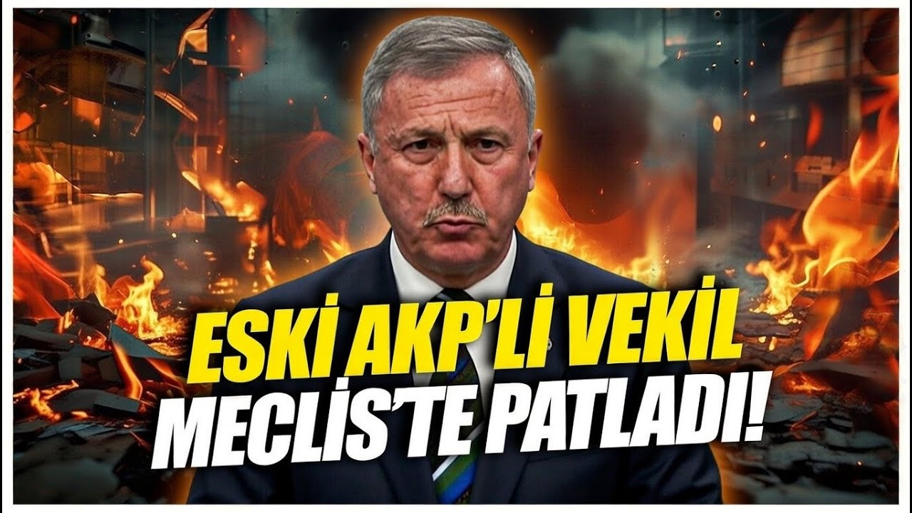 Eski AKP'li Vekil Meclis'te Patladı: 