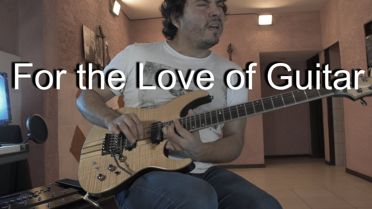 For the Love of Guitar - Damian Salazar