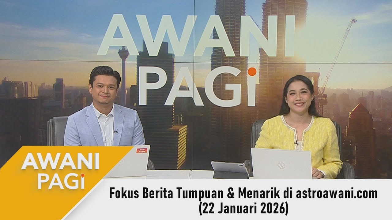 [LANGSUNG] #AWANIPagi | 22 Jan 2026