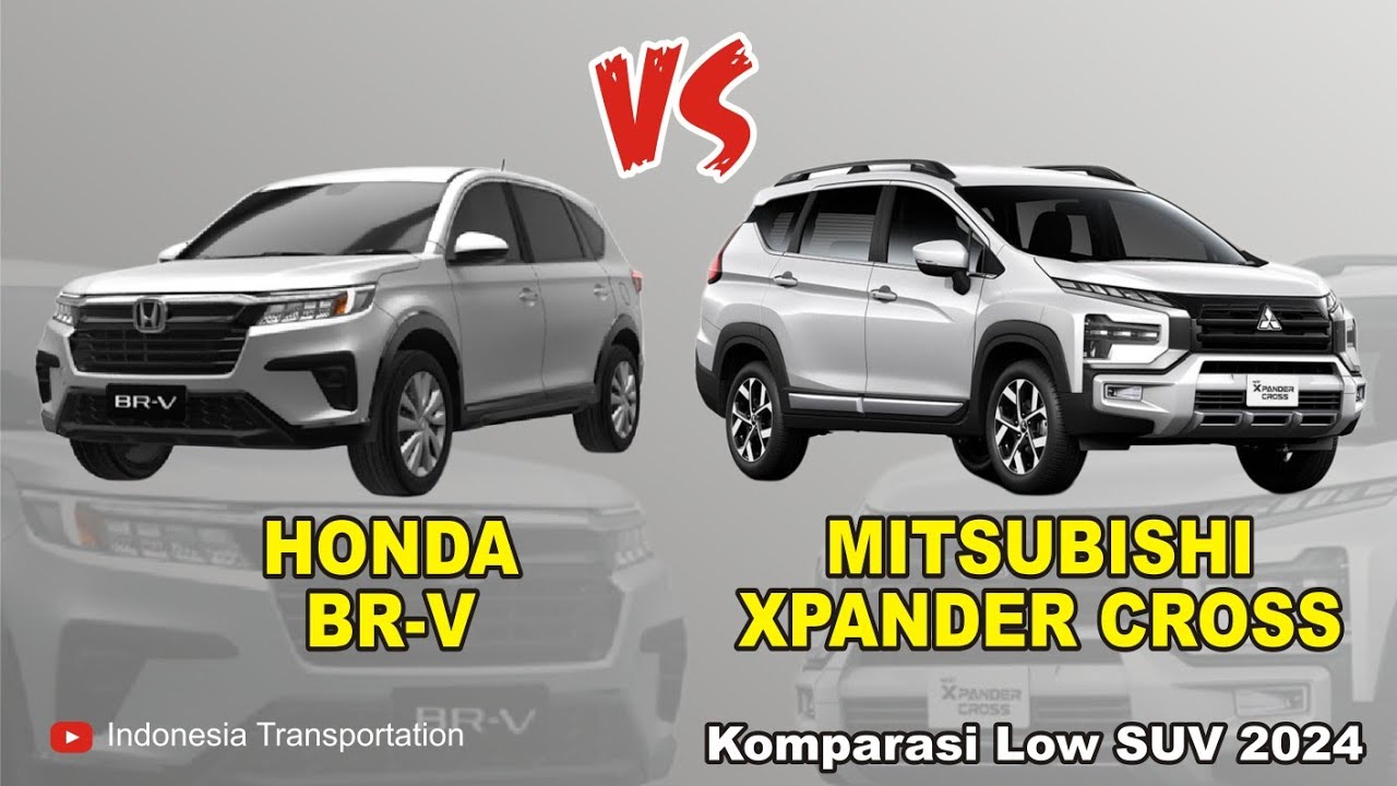 2024 &bull; Honda BR-V VS Mitsubishi Xpander Cross