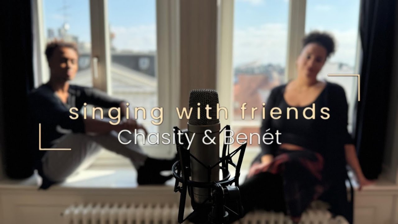 Singing With Friends - Ep. 1 (Chasity & Benét)
