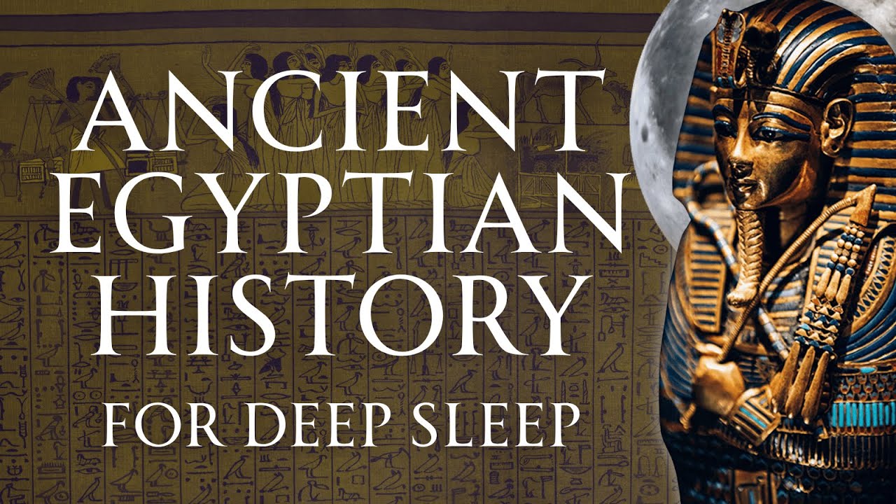 9 Hours of Ancient Egyptian History | For Deep Sleep | Human Voiced, No Ads