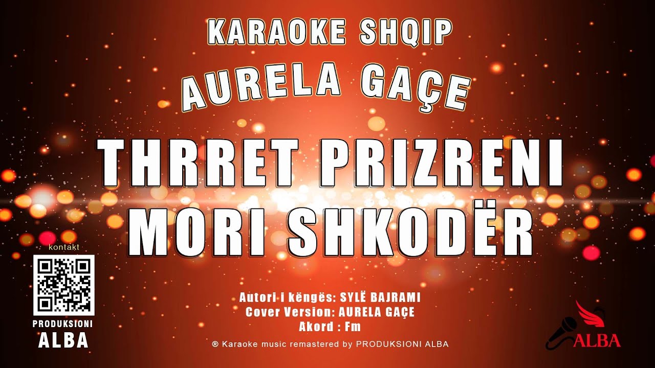 Karaoke Shqip - THRRET PRIZRENI MORI SHKODËR (Cover version AURELA GAÇE)