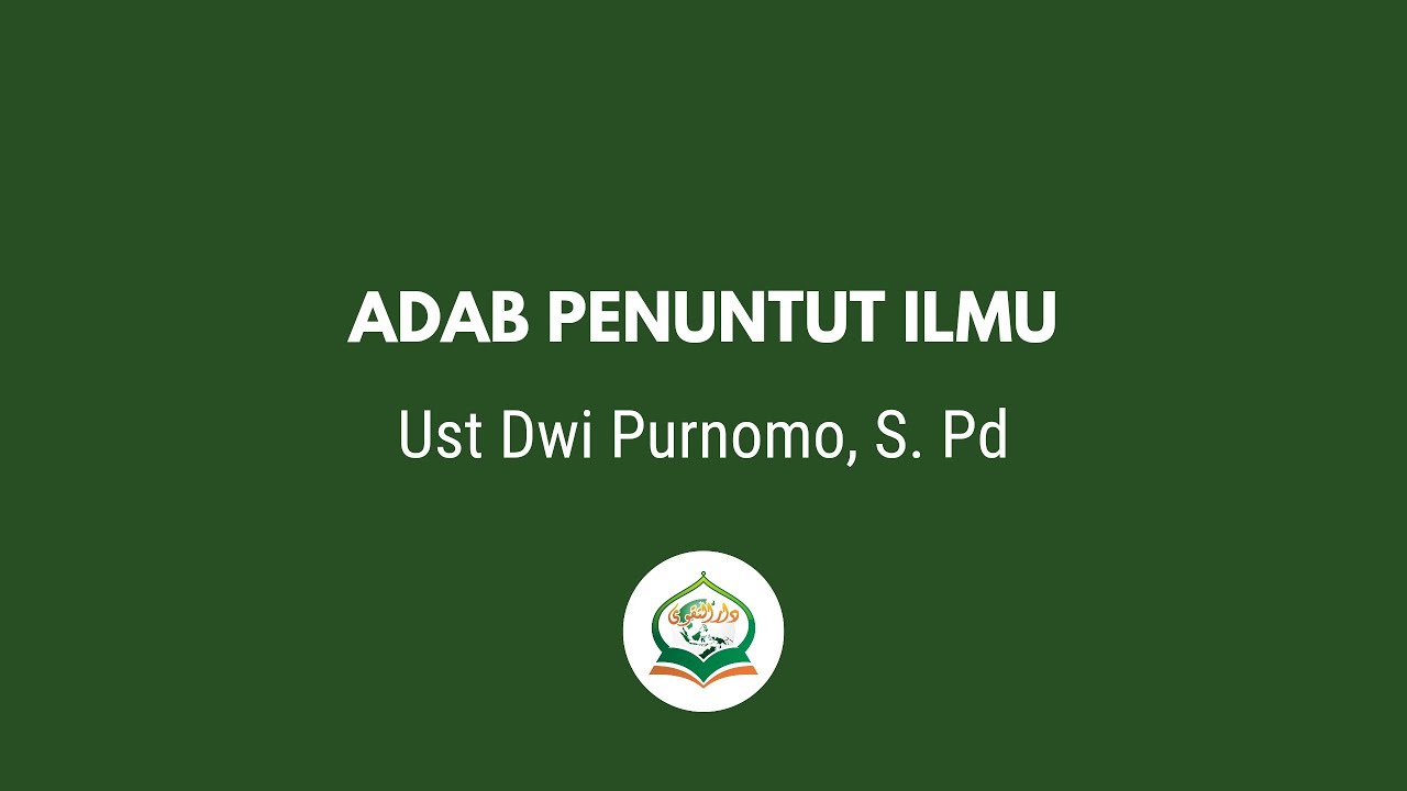 Kajian Adab - Ust Dwi Purnomo S.Pd