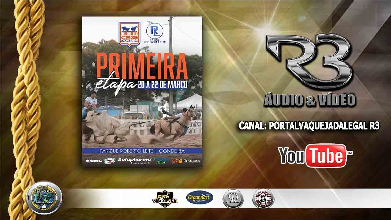 VAQUEJADA AO VIVO - 1ª ETAPA CLUBE DOS 30 2026 - PARQUE ROBERTO LEITE - CONDE /BA
