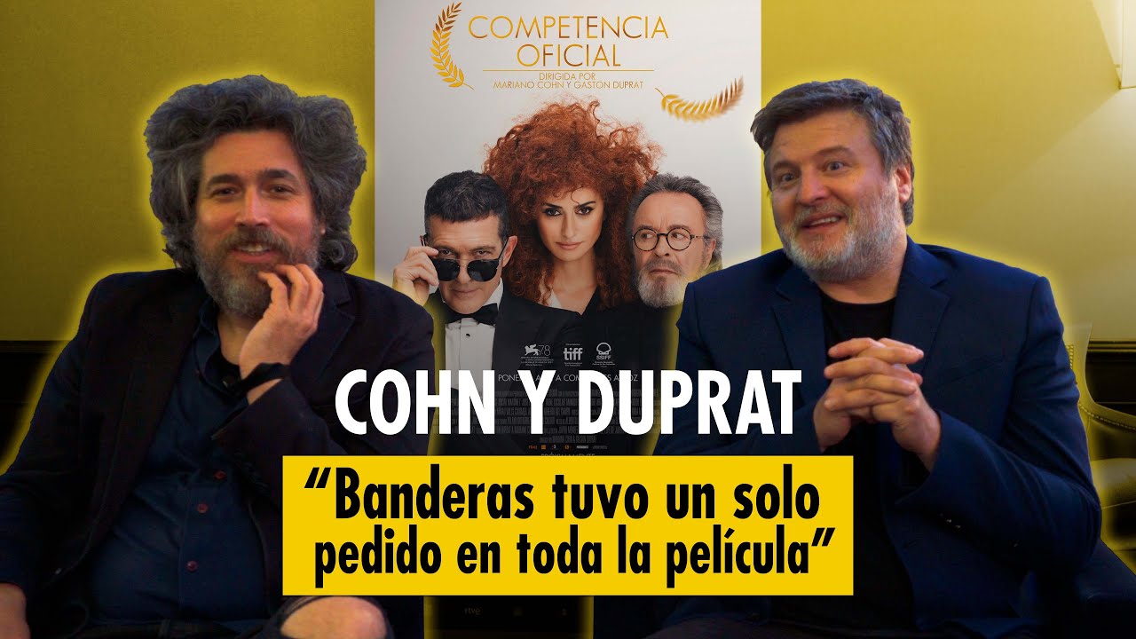 ENTREVISTA a COHN y DUPRAT los directores de COMPETENCIA OFICIAL