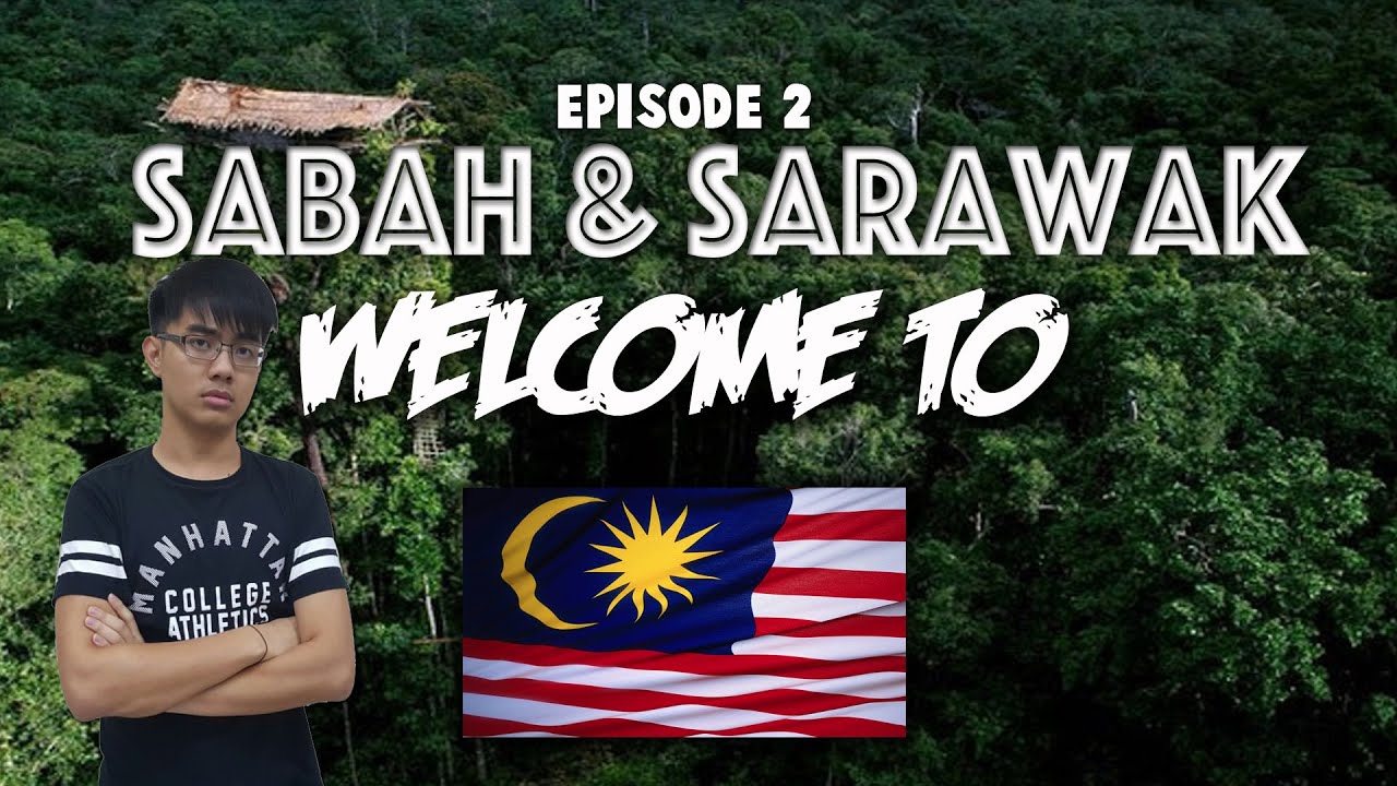 Sabah & Sarawak, Welcome to Malaysia? | GET IT RIGHT (Ep2)