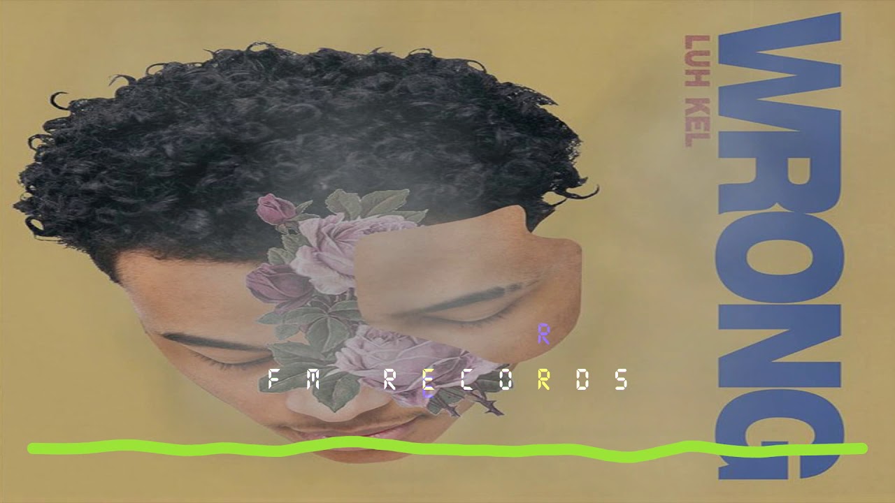 [FREE BEAT] Luh Kel - Wrong (Instrumental)
