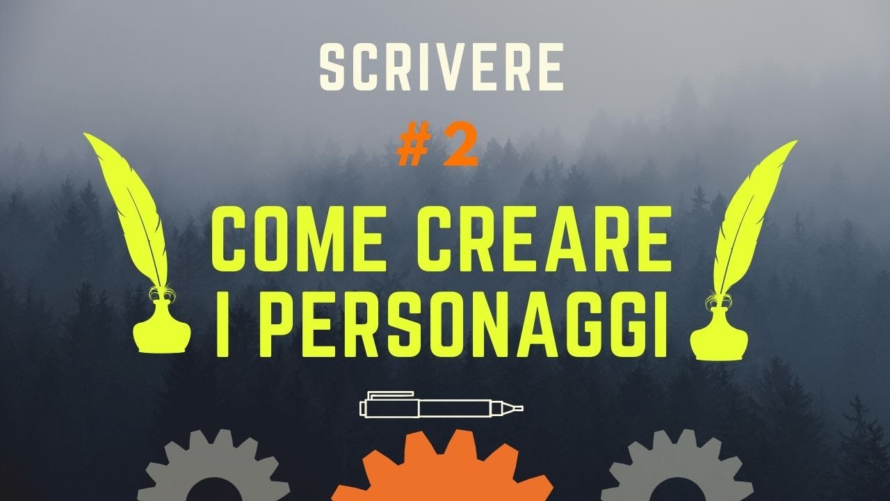 SCRIVERE #2: come creare i personaggi
