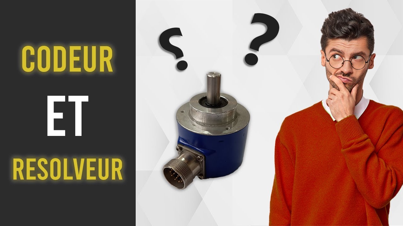 ⚡Pr&eacute;sentation des codeurs et des r&eacute;solveurs industriels⚡