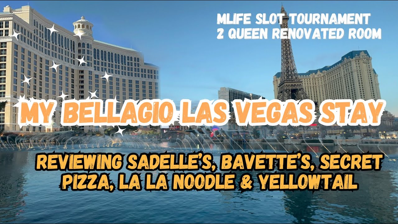My Bellagio Trip Las Vegas | Bavette’s | Yellowtail | Lala Noodle | Sadelle’s |MLife Slot Tournament