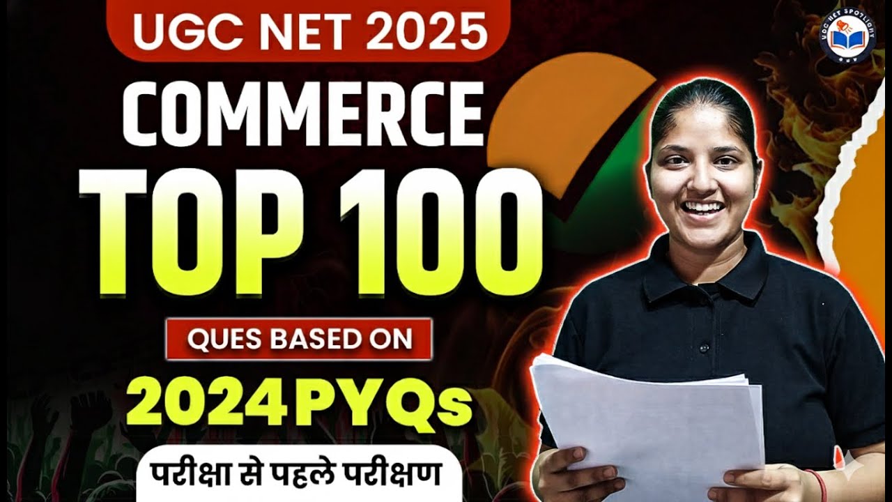 UGC NET Commerce 2025 | 100 Most Important Questions from 2024 PYQs | UGCNET Commerce PYQs Questions