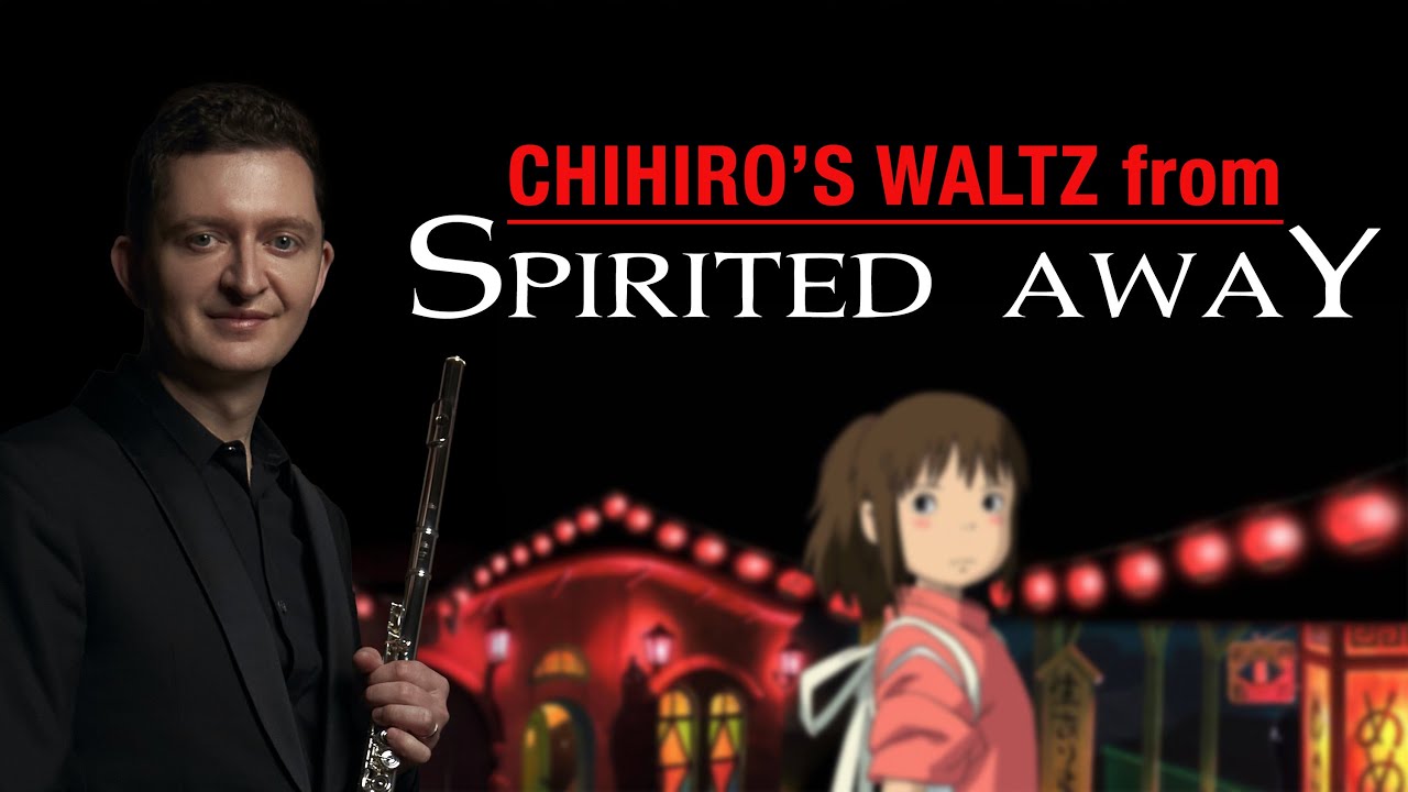 Joe Hisaishi – Chihiro's Waltz (from Spirited Away)