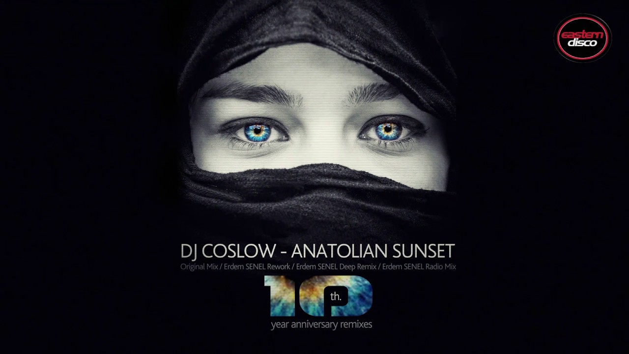 DJ Coslow - Anatolian Sunset ( Erdem Senel Deep Remix)