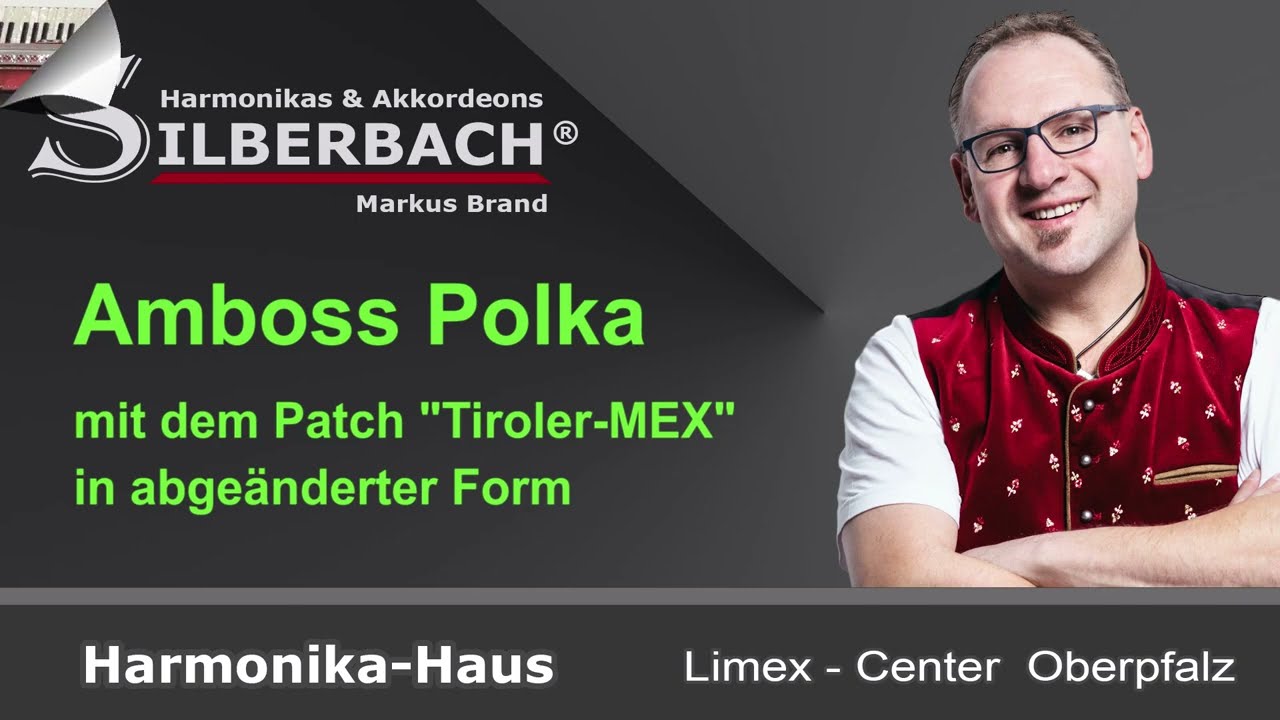 Amboss Polka, Limex, Silberbach Harmonika-Haus, Markus Brand