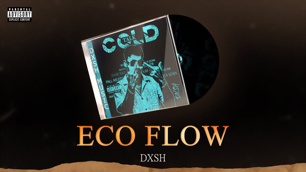 DXSH - ECO FLOW - PROD BY IINFINITY - OFFICIAL VISUALISER