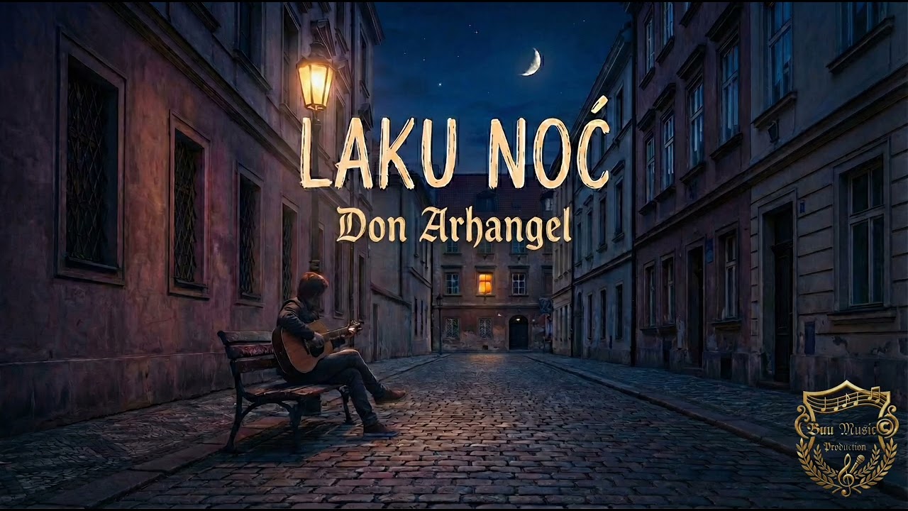 𝔇𝔬𝔫 𝔄𝔯𝔥𝔞𝔫𝔤𝔢𝔩 - Laku noć [Official Audio 2026]