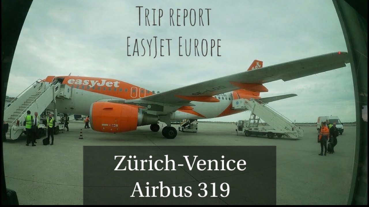 TRIPREPORT | Easyjet Europe | Zürich (ZRH) - Venice (VCE) | Economy | Airbus A319