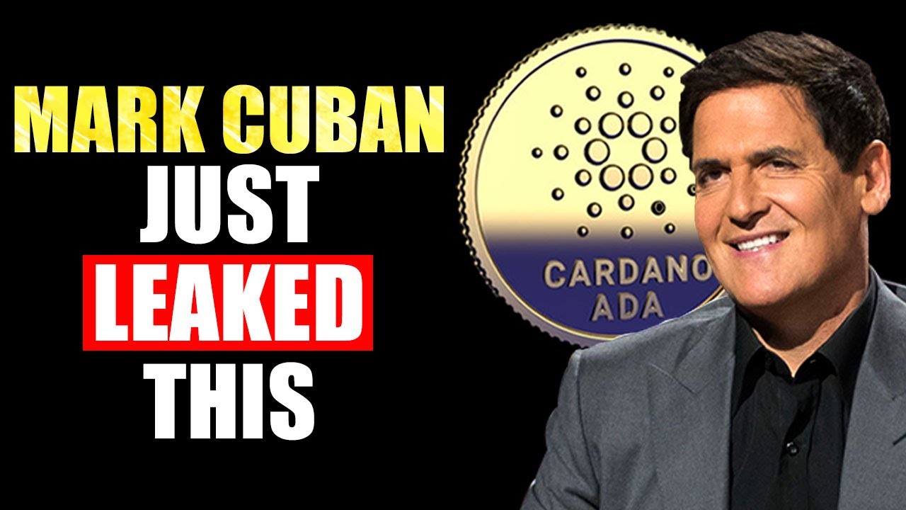 Mark Cuban Just LEAKED How Cardano ADA Will Hit $100! GET READY, It's Coming!