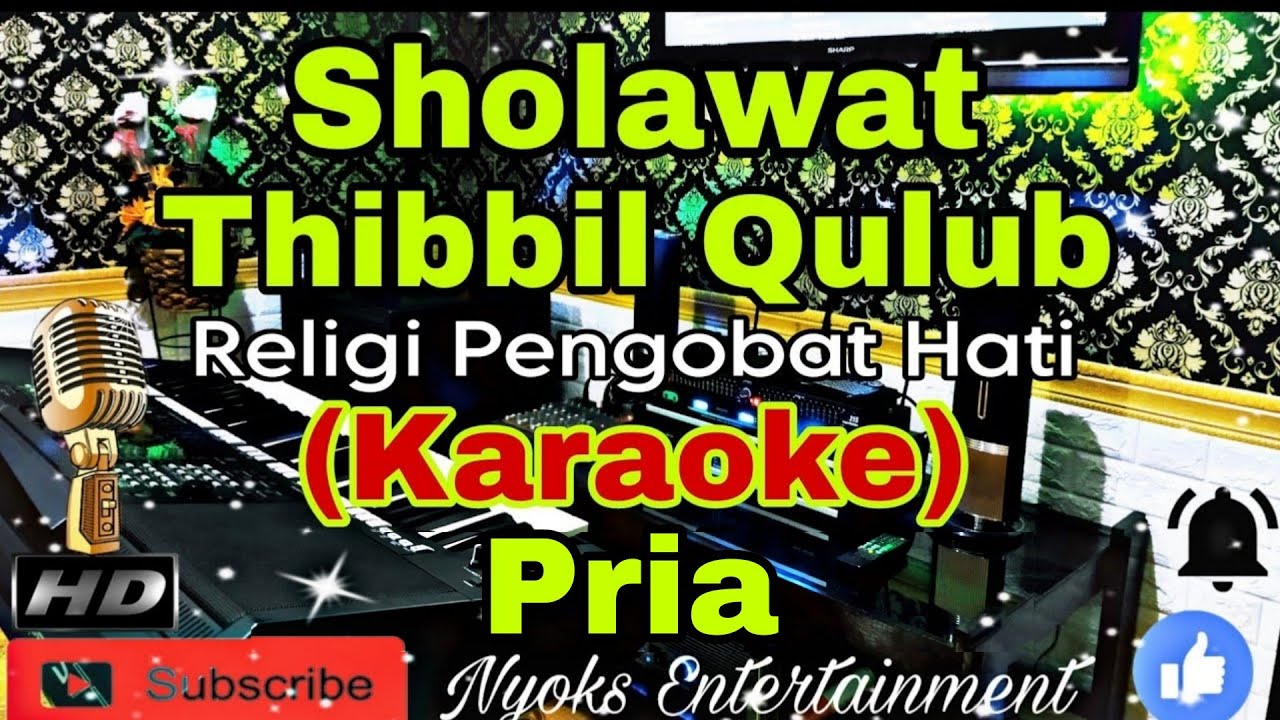 SHOLAWAT THIBBIL QULUB [PENGOBAT HATI] (Karaoke) Religi || Nada Pria || FIS minor