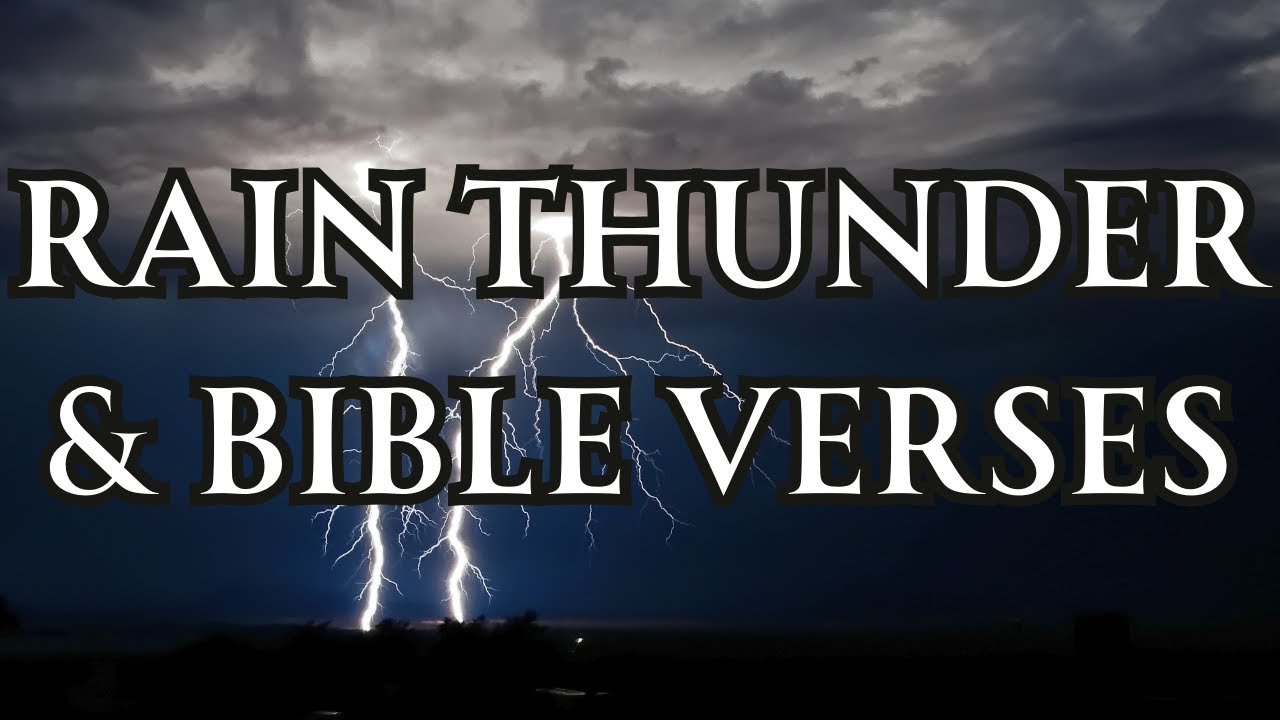 Relaxing Bible Verses with Soothing Rain & Thunder Sounds