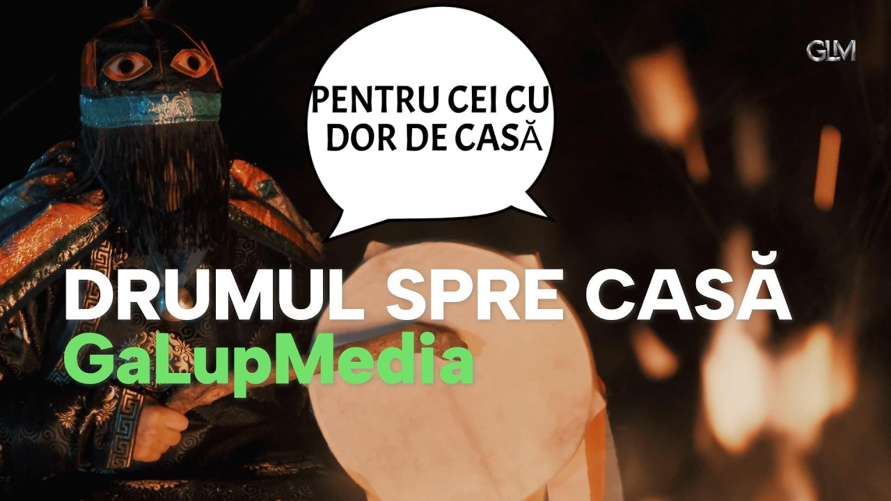 GaLupMedia - DRUMUL SPRE CASĂ