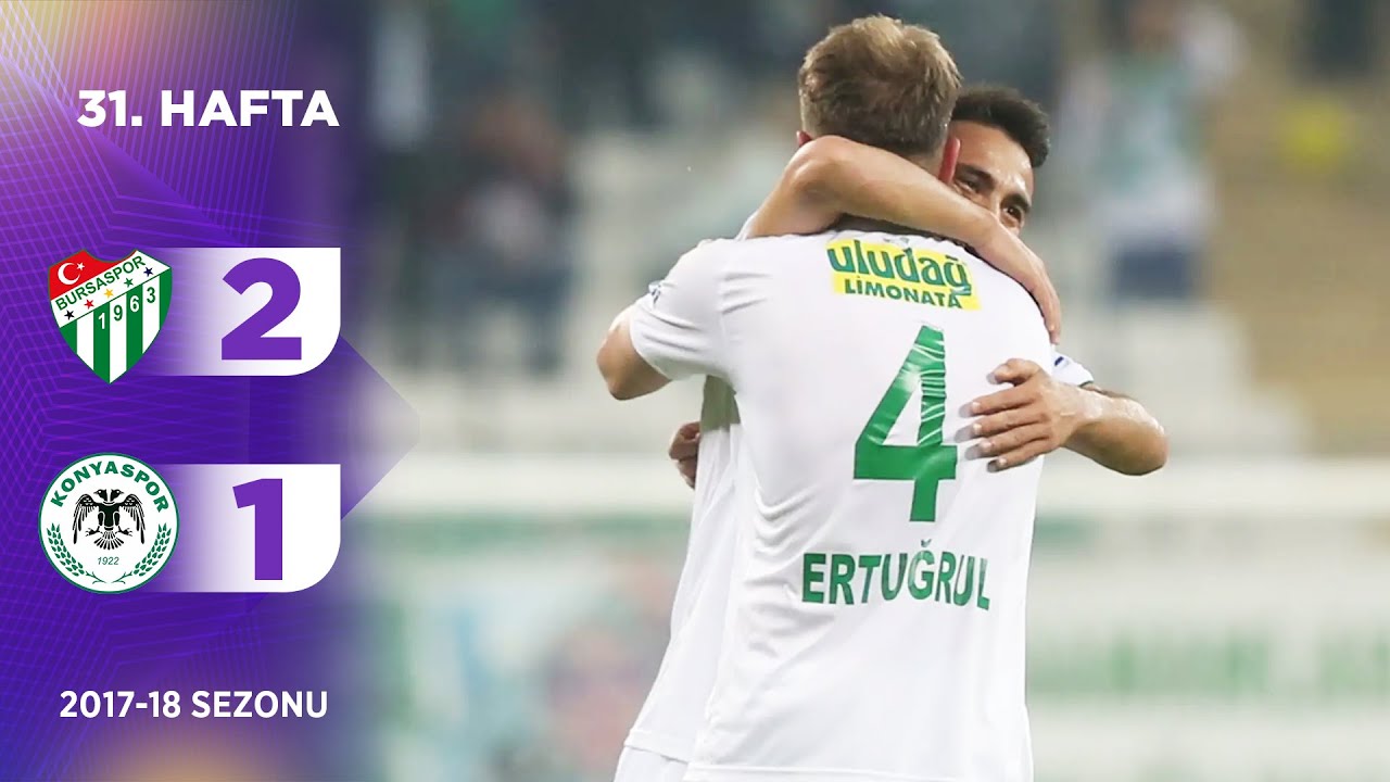 Bursaspor (2-1) Konyaspor | 31. Hafta - 2017/18