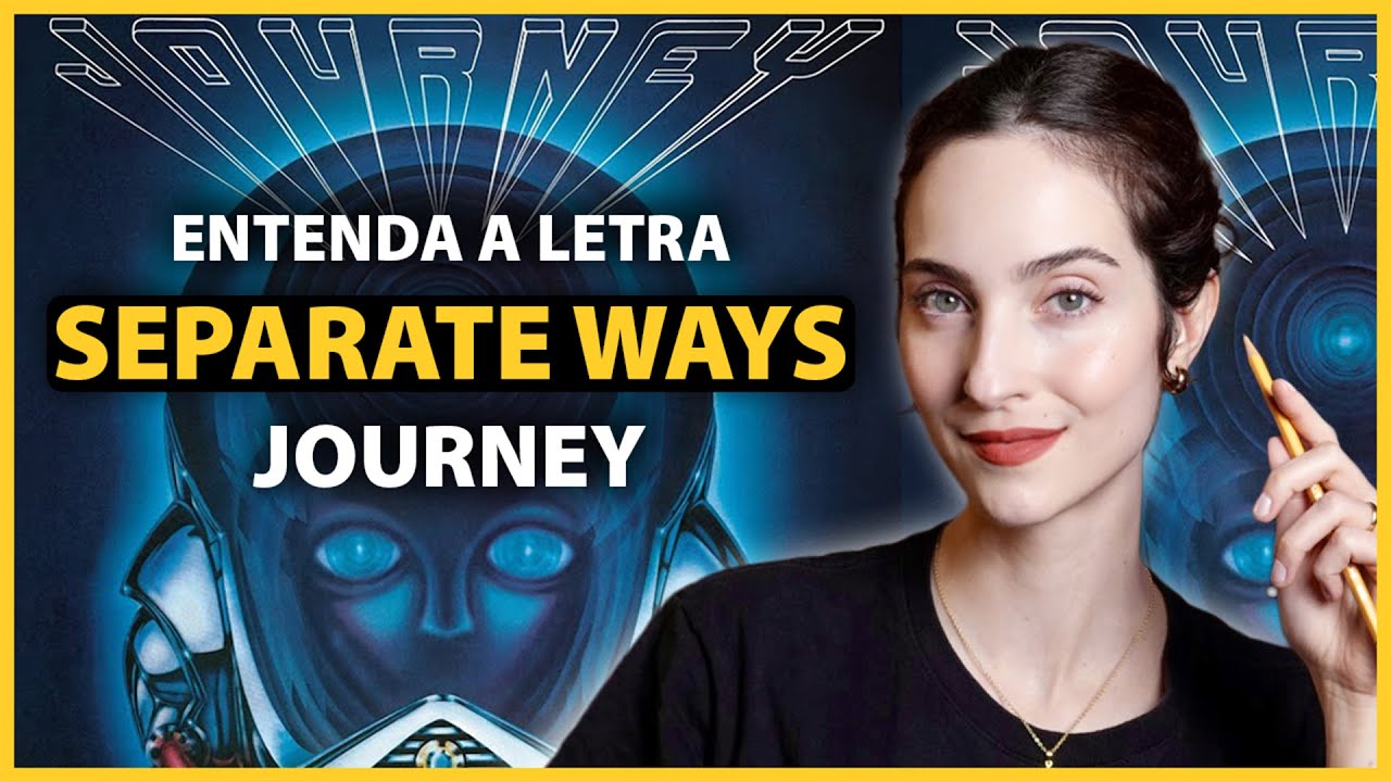 Entenda SEPARATE WAYS do JOURNEY