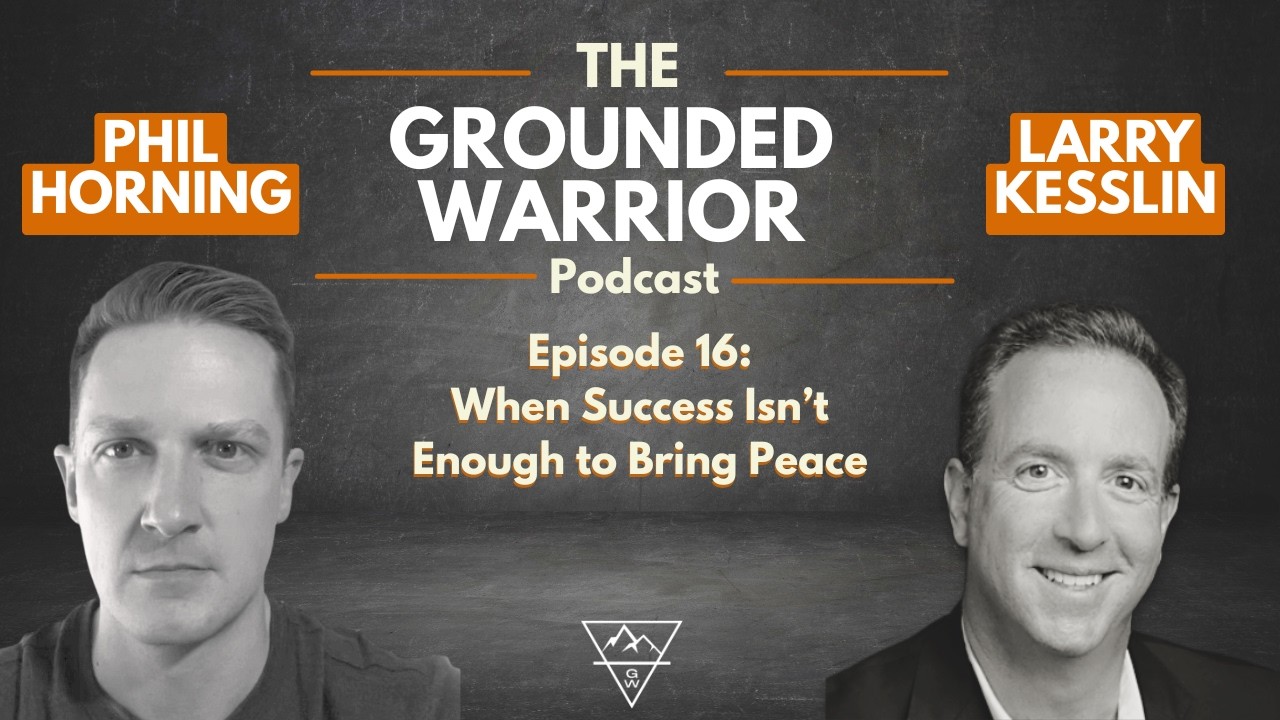 Larry Kesslin: When Success Isn’t Enough to Bring Peace