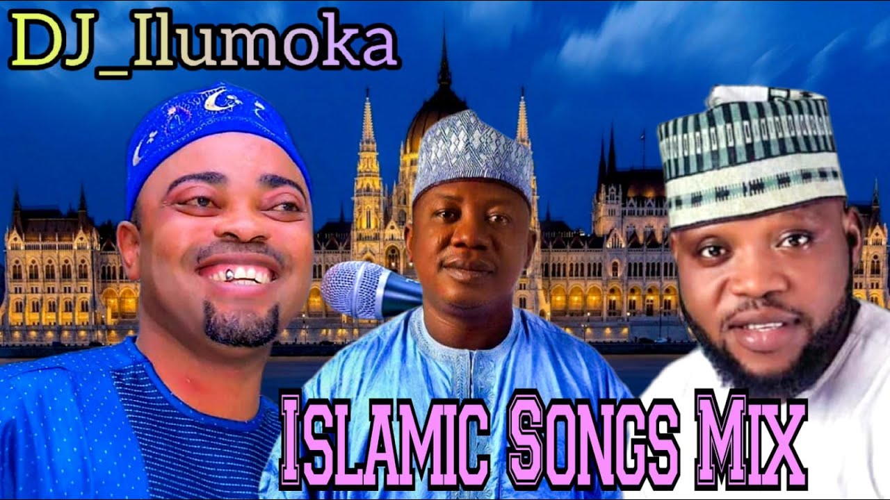 BEST OF ISLAMIC SONGS MIX | IWA, AROJINLE & OLORUN IYANU  | BY DJ_ILUMOKA VOL 74.