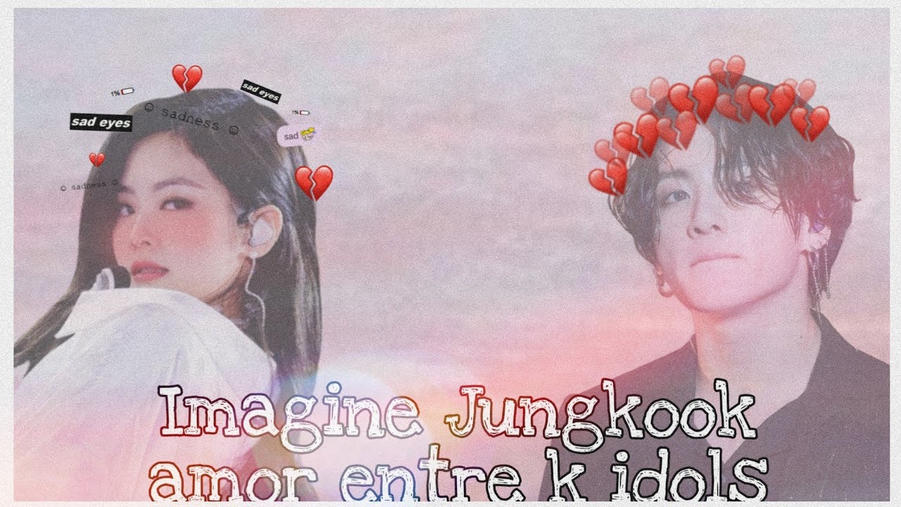 Amor entre k-idols(imagine Jungkook)