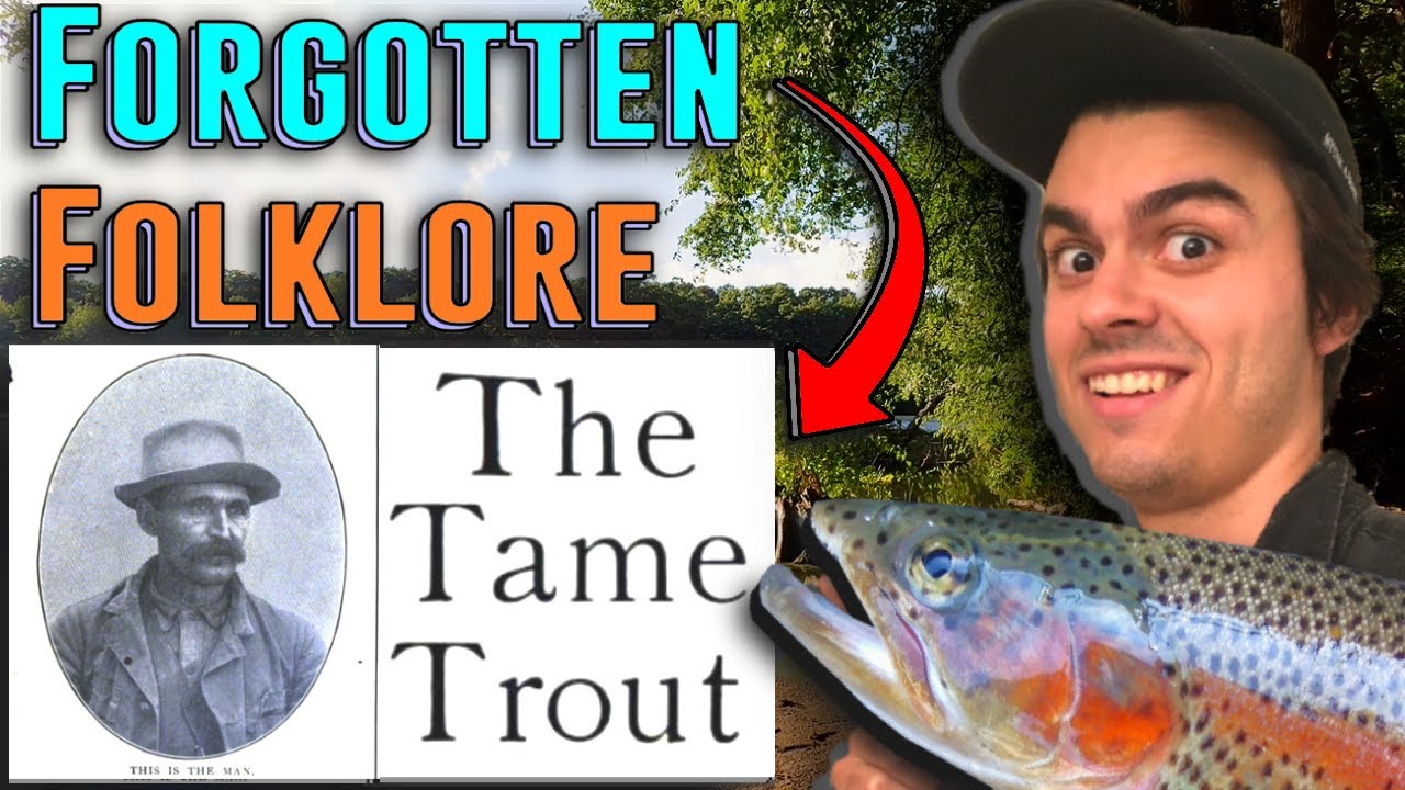 Ever hear the one about the Tame Trout?