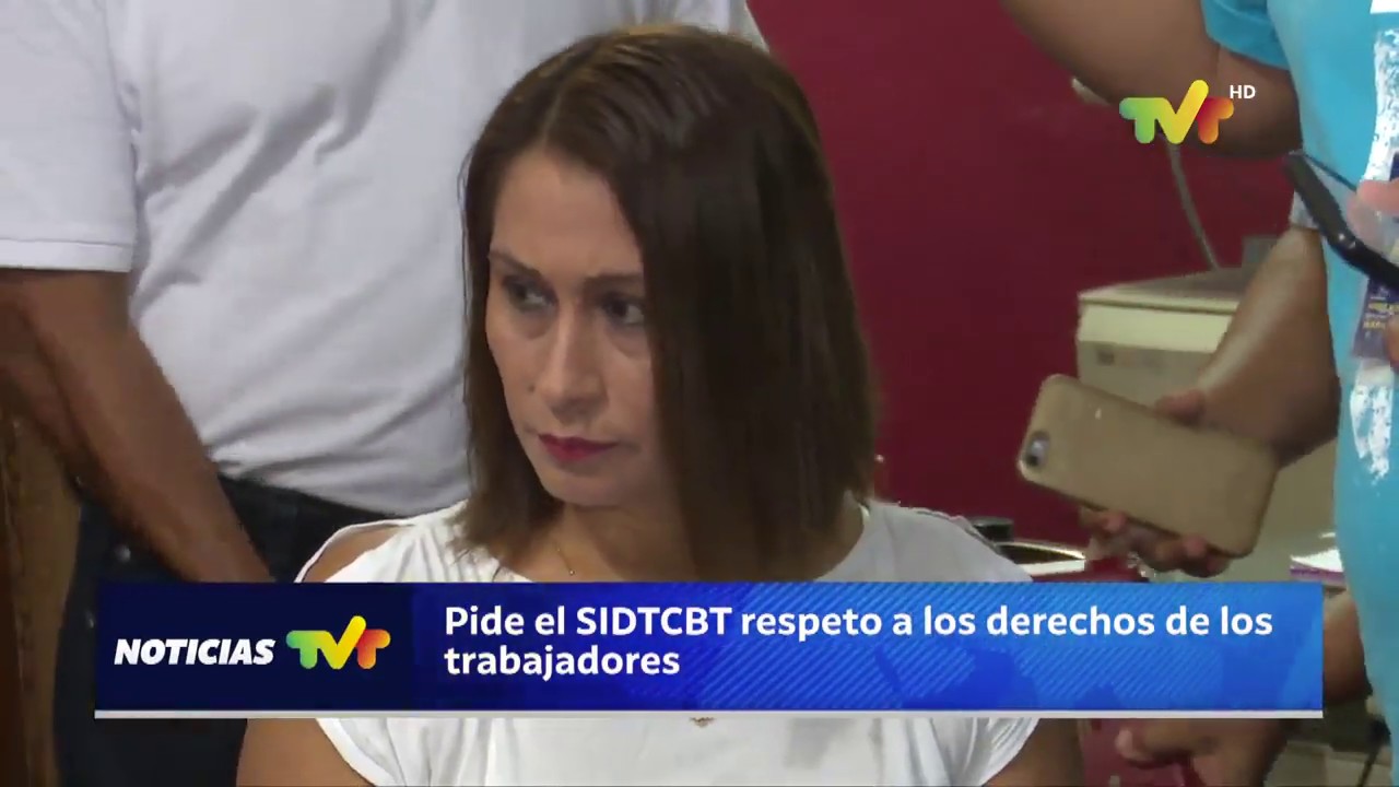 El SIDTCBT pide respeto a derechos de los trabajadores.