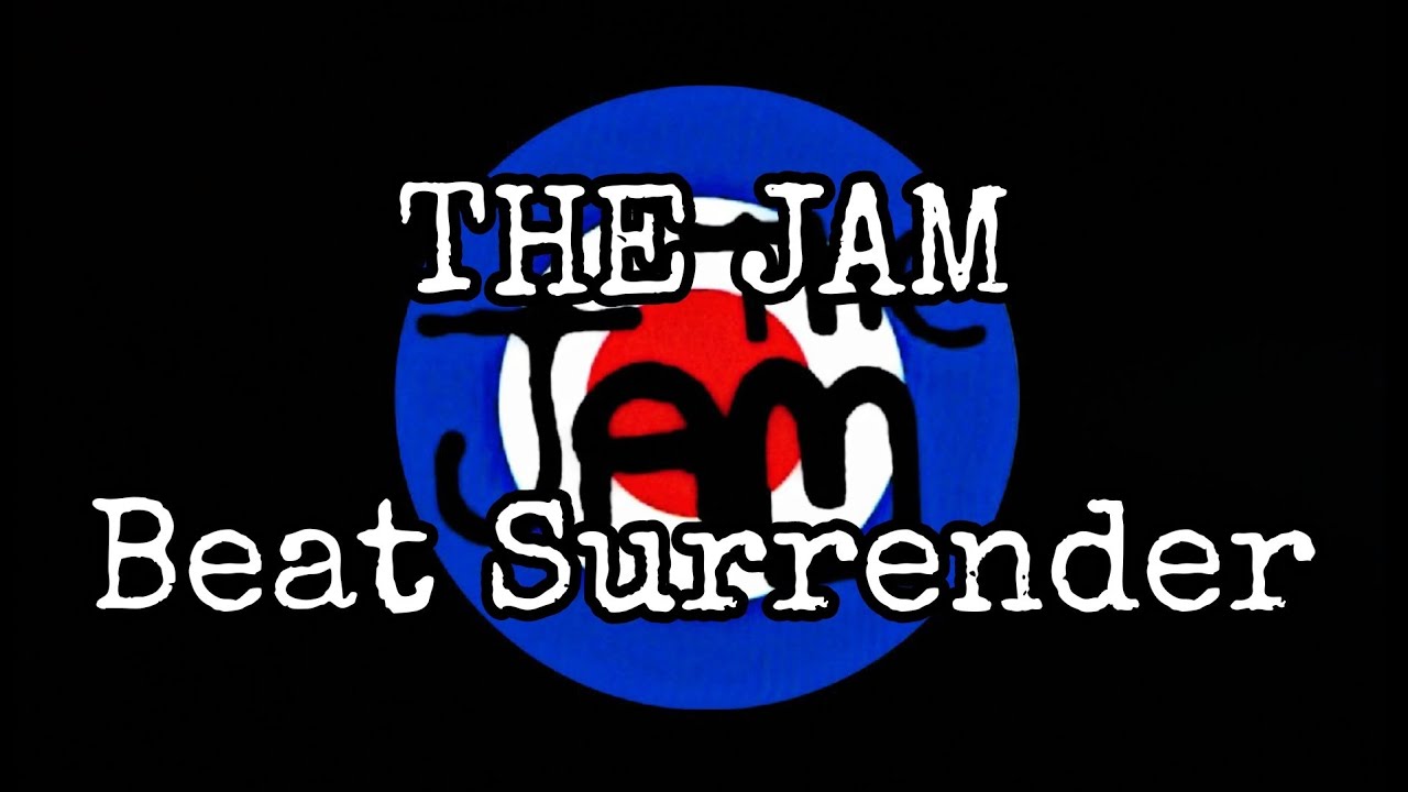 THE JAM - Beat Surrender (Lyric Video)