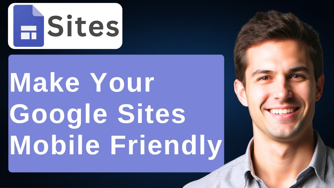 How To Make Your Google Sites Mobile Friendly [2026 Guide]