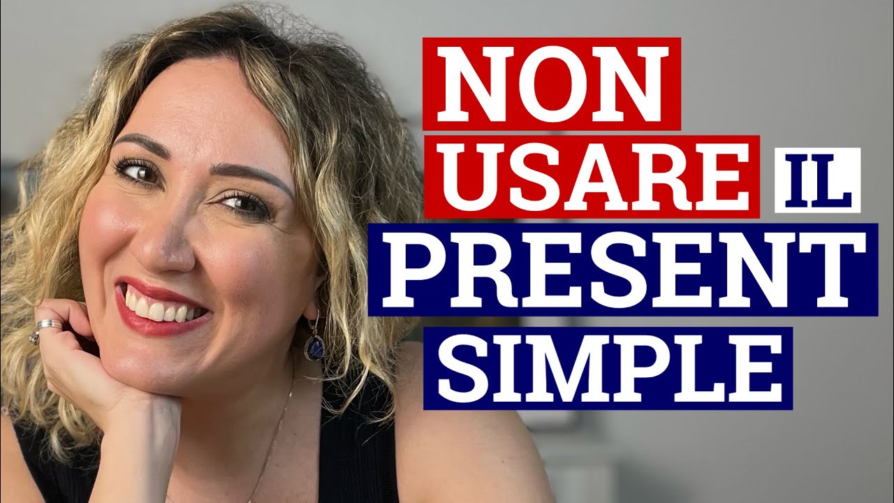 3 Cose Che Non Si Dicono Al Present Simple 🤯