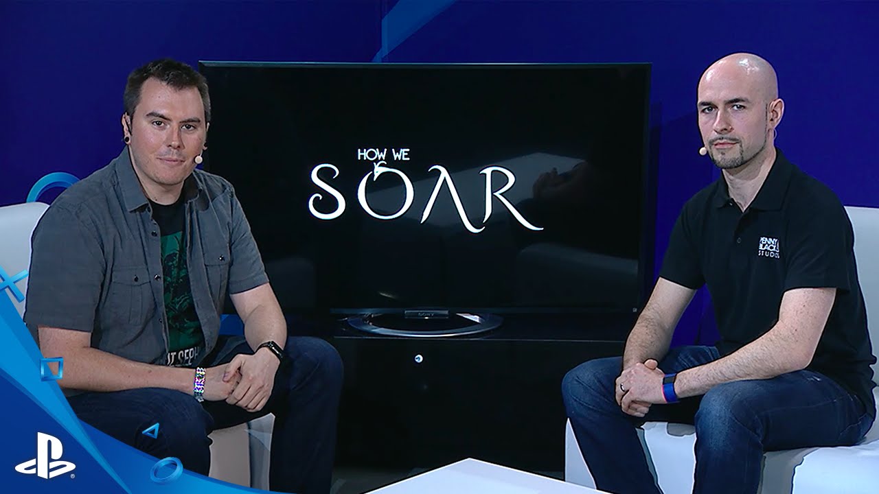 How We Soar - E3 2016 LiveCast | PS4