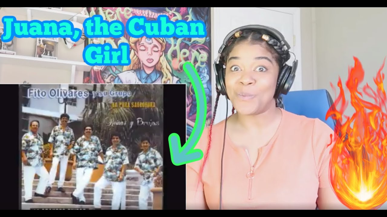 Fito Olivares y su grupo - Juana La Cubana (Juana, the Cuban Girl)  REACTION!!!