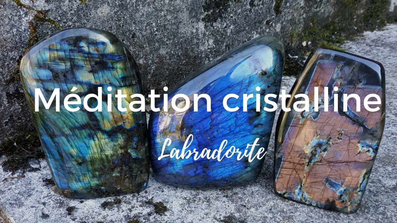Méditation cristalline: labradorite