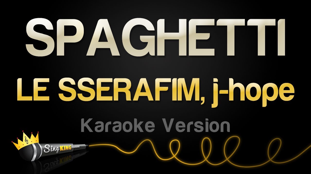 LE SSERAFIM, j-hope - SPAGHETTI (Karaoke Version)