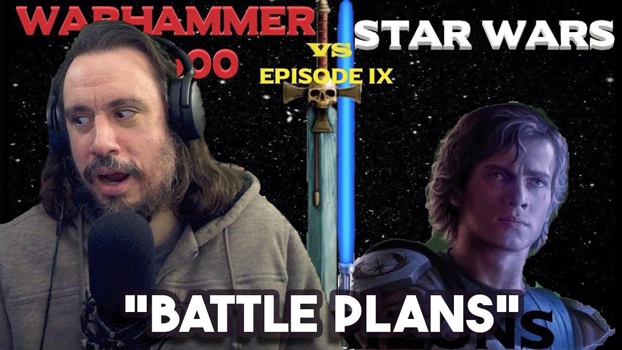 Vet Reacts *BATTLE PLANS* Star Wars vs Warhammer 40K Episode 9: Dark Horizons By AFanWithTooMuchTime